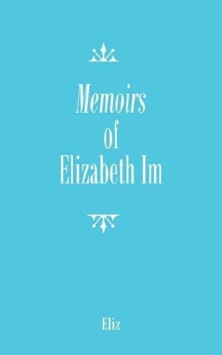 Memoirs of Elizabeth Im