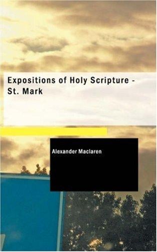 Expositions of Holy Scripture: St. Mark (Expositions of Holy Scripture)
