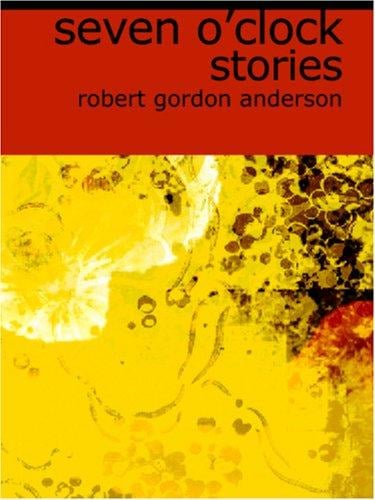 Seven O\'Clock Stories (Large Print Edition)