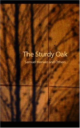 The Sturdy Oak: A composite Novel of American Politics by fourteen American authors