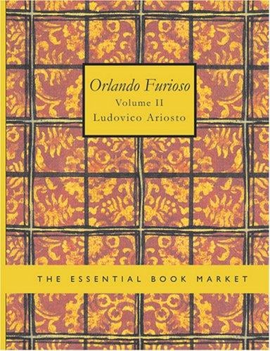 Orlando Furioso Volume 2 (Large Print Edition)