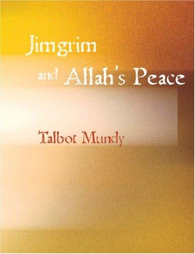 Jimgrim and Allah's Peace (Large Print Edition)