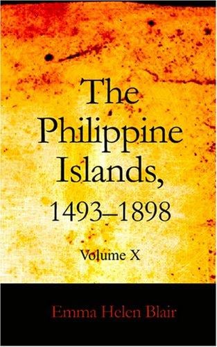 The Philippine Islands, 1493-1898: Volume 10, 1597-1599