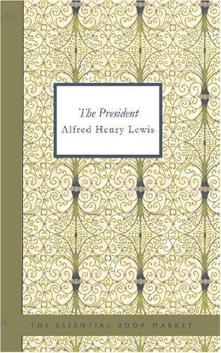 The President: A Novel