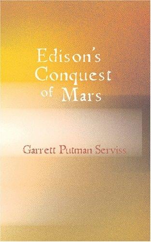 Edison\'s Conquest of Mars