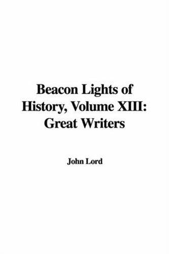 Beacon Lights of History: Great Writers