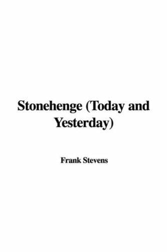 Stonehenge (Today and Yesterday)