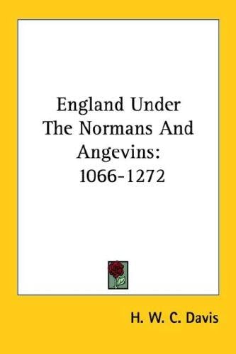 England Under The Normans And Angevins: 1066-1272