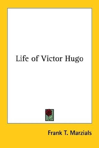 Life of Victor Hugo