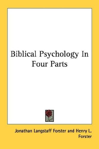 Biblical Psychology In Four Parts