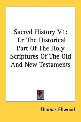Sacred History V1: Or The Historical Part Of The Holy Scriptures Of The Old And New Testaments