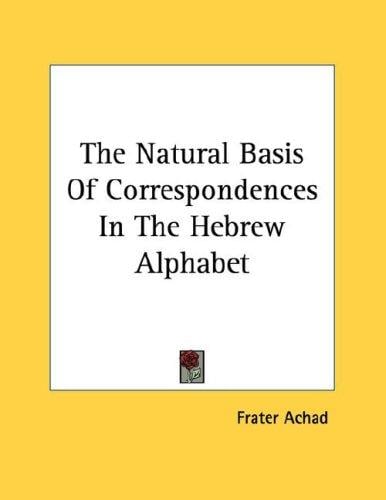 The Natural Basis Of Correspondences In The Hebrew Alphabet