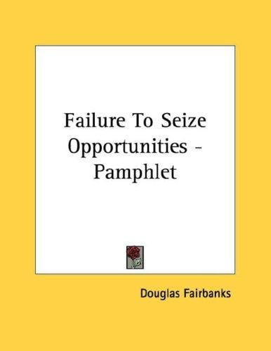 Failure To Seize Opportunities - Pamphlet
