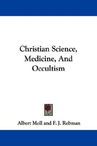 Christian Science, Medicine, And Occultism