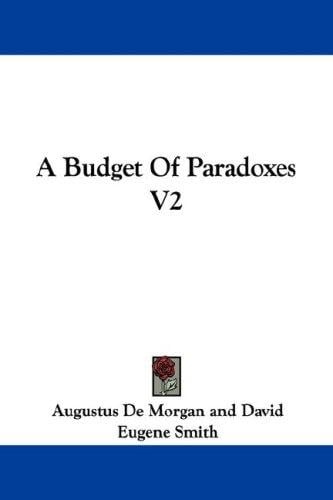 A Budget Of Paradoxes V2