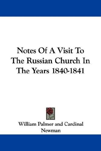 Notes Of A Visit To The Russian Church In The Years 1840-1841