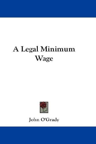 A Legal Minimum Wage