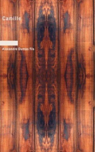 Camille: (La Dame Aux Camilias)