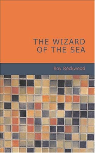 The Wizard of the Sea: A Trip Under the Ocean