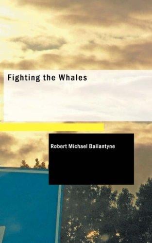 Fighting the Whales