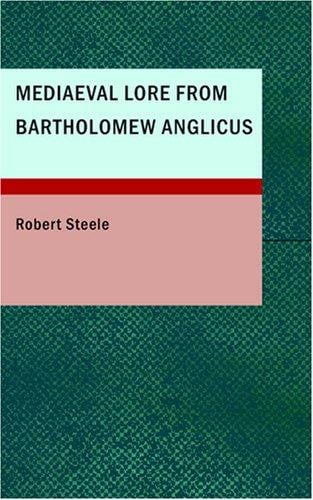 Mediaeval Lore from Bartholomew Anglicus