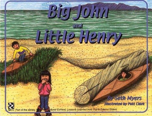 Big John and Little Henry (Math in a Cultural Context: Lessons Learned from Yup'ik Eskimo Elders)