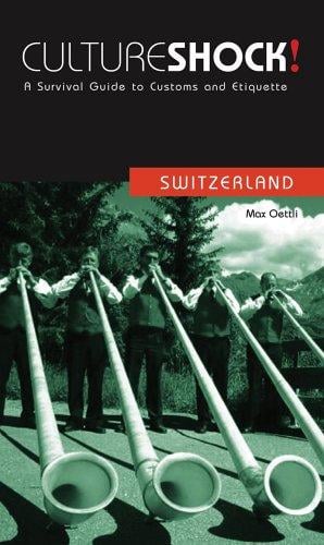 Culture Shock! Switzerland (Culture Shock! Guides)