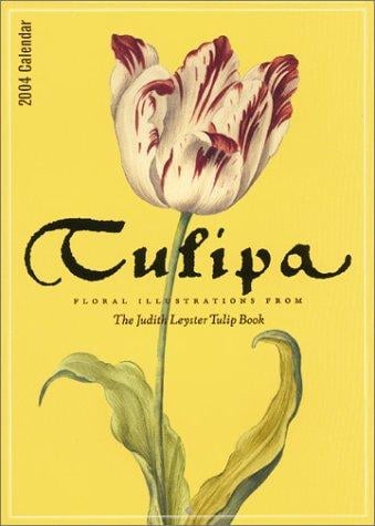 Tulipa 2004 Calendar: Floral Illustrations from the Judith Leyster Tulip Book