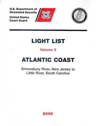 2005 Light List, Vol. 2: Atlantic Coast (New Jersey to Little River, South Carolina)