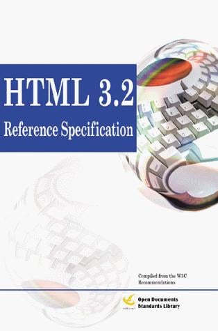 Html 3.2 Reference Specification (Open Documents Standards Library)