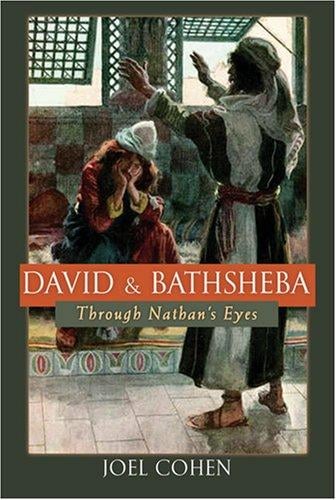 David and Bathsheba: Through Nathan's Eyes