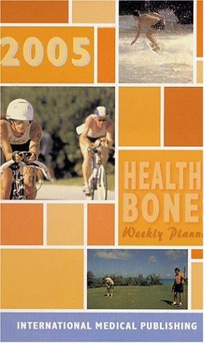 2005 Healthy Bones Weekly Planner