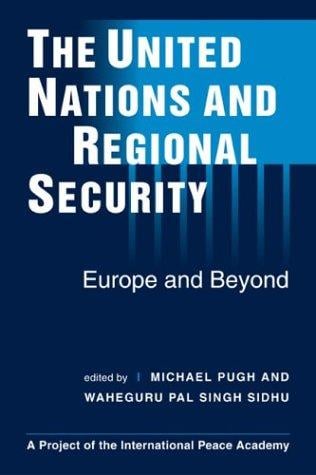 The United Nations & Regional Security: Europe and Beyond