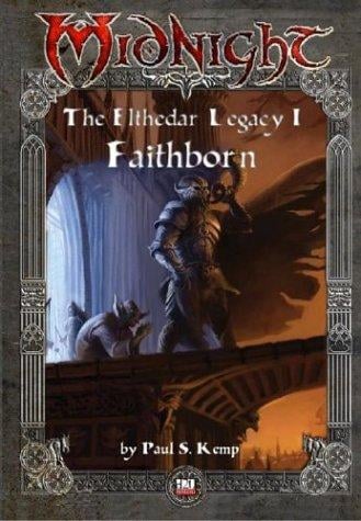Midnight Novel: The Elthedar Legacy I: Faithborn - Cancelled