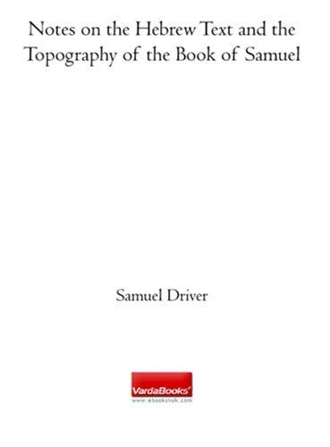 Notes on the Hebrew Text and the Topography of the Book of Samuel