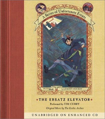 The Ersatz Elevator (A Series of Unfortunate Events, Book 6)