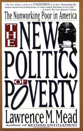 New Politics of Poverty: The Nonworking Poor in America