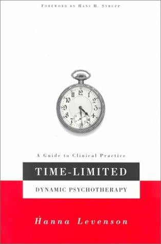 Time-limited dynamic psychotherapy: a guide to clinical practice