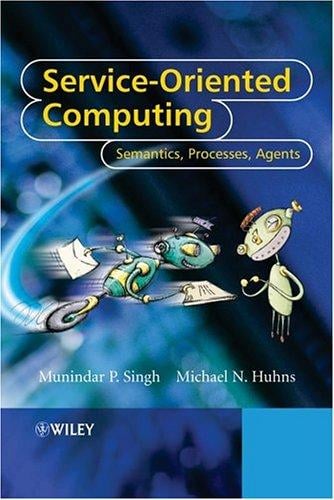 Service-oriented computing: semantics, processes, agents