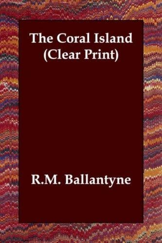 The Coral Island (Clear Print)