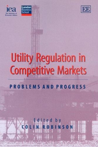 Utility Regulation in Competitive Markets: Problems and Progress