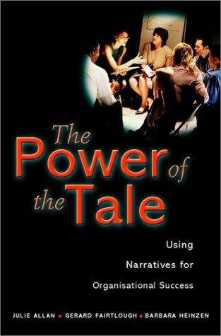 The power of the tale: using narratives for organisational success
