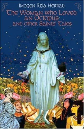 The Woman Who Loved an Octopus: And Other Saints' Tales