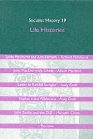 Socialist History Journal Issue 19: Life Histories (Socialist History Journal)