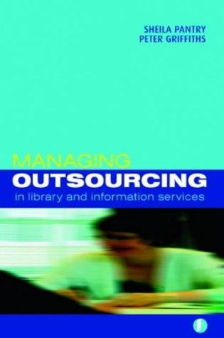 Managing Outsourcing In Library And Information Services
