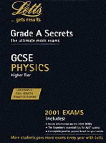 Physics (GCSE Higher Tier) (GCSE Grade A Secrets 2001)