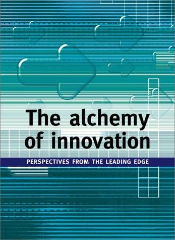 The Alchemy of Innovation