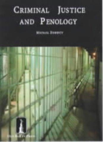 Criminal Justice and Penology: Textbook