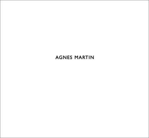 Agnes Martin: Paintings and Writings