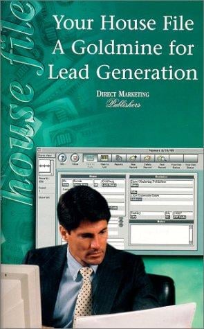 Your House File: A Goldmine for Lead Generation